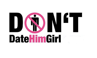 Dont date him girl